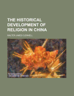 The Historical Development of Religion in China