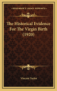 The Historical Evidence for the Virgin Birth (1920)
