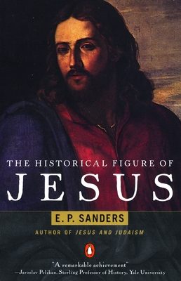 The Historical Figure of Jesus - Sanders, E P