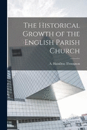 The Historical Growth of the English Parish Church