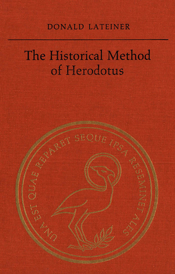 The Historical Method of Herodotus - Lateiner, Donald