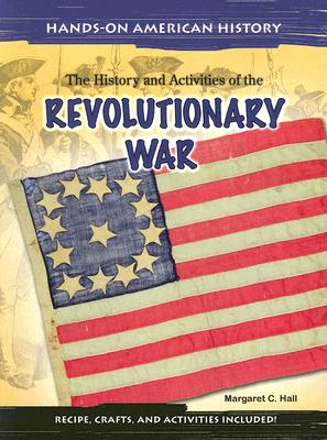 The History and Activities of the Revolutionary War - Hall, M C