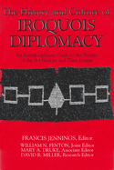 The History and Culture of Iroquois Diplomacy: An Interdisciplinary Guide to the Treaties of the Six Nations and Their League