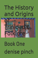 The History and Origins of Trinidad's Folklore: Book One