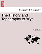 The History and Topography of Wye.