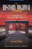 The History Highway: A Guide to Internet Resources, 2000 - Trinkle, Dennis A, and Auchter, Dorothy, and Merriman, Scott A