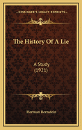The History of a Lie: A Study (1921)