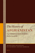 The History of Afghanistan (6 Vol. Set): Fay  Mu ammad K tib Haz rah's Sir j Al-Taw r kh