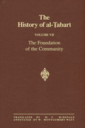 The History of Al- abar  Vol. 7: The Foundation of the Community: Mu ammad at Al-Madina A.D. 622-626/Hijrah-4 A.H.