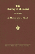 The History of Al-Tabari Vol. 29: Al-Mansur and Al-Mahdi A.D. 763-786/A.H. 146-169