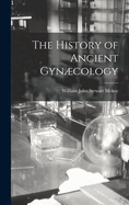 The History of Ancient Gyncology