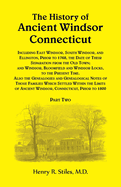 The History of Ancient Windsor, Connecticut, VOLUME 2 ONLY