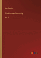 The History of Antiquity: Vol. III