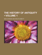 The History of Antiquity; Volume 1