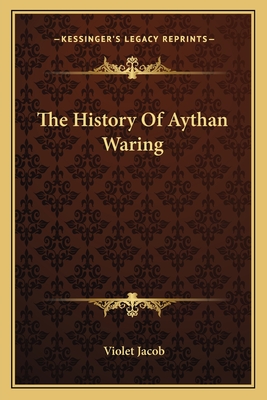 The History Of Aythan Waring - Jacob, Violet