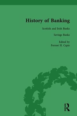 The History of Banking I, 1650-1850 Vol V - Capie, Forrest H