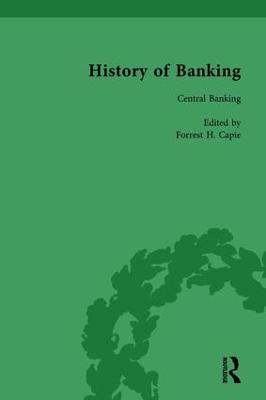 The History of Banking I, 1650-1850 Vol VII - Capie, Forrest H