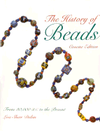 The History of Beads: From 30,000 B.C. to the Present