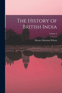 The History of British India; Volume 2