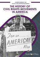 The History of Civil Rights Movements in America