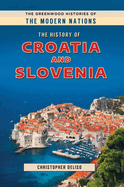 The History of Croatia and Slovenia