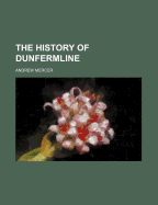 The History of Dunfermline