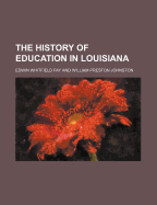 The History of Education in Louisiana