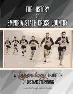 The History of Emporia State Cross Country: A Legendary Tradition of Distance Running