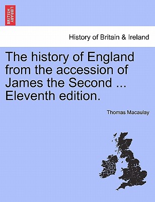 The history of England from the accession of James the Second ... Vol. I, Twelfth edition. - Macaulay, Thomas
