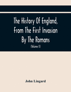 The History Of England, From The First Invasion By The Romans; To The Accession Of Henry VIII (Volume Ii)