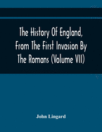 The History Of England, From The First Invasion By The Romans; To The Twenty-Seventh Year Of The Reign Of Charles II (Volume Vii)