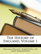 The History of England, Volume 1 the History of England, Volume 1