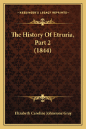 The History Of Etruria, Part 2 (1844)