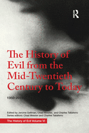 The History of Evil from the Mid-Twentieth Century to Today: 1950-2018