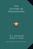 The History of Freemasonry