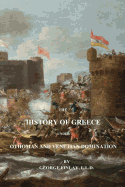 The History of Greece Under Othoman and Venetian Domination