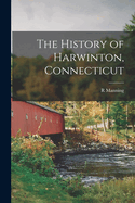 The History of Harwinton, Connecticut