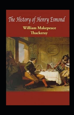 The History of Henry Esmond - Thackeray, William Makepeace