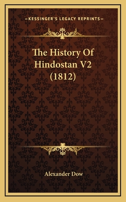 The History of Hindostan V2 (1812) - Dow, Alexander