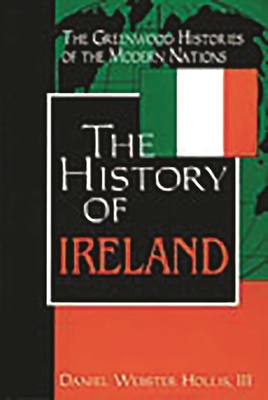 The History of Ireland - Hollis, Daniel Webster, III