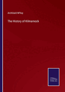 The History of Kilmarnock