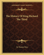 The History Of King Richard The Third