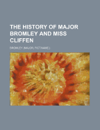 The History of Major Bromley and Miss Cliffen