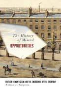 The History of Missed Opportunities: British Romanticism and the Emergence of the Everyday