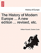 The History of Modern Europe ... a New Edition ... Revised, Etc. Vol. V