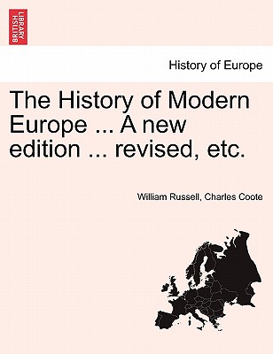 The History of Modern Europe ... A new edition ... revised, etc. VOL. V - Russell, William, and Coote, Charles, Sir