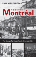 The History of Montral: The Story of Great North American City