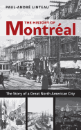The History of Montreal: The Story of Great North American City