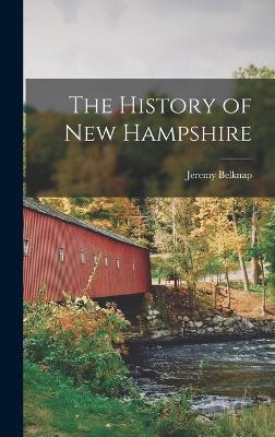 The History of New Hampshire - Belknap, Jeremy