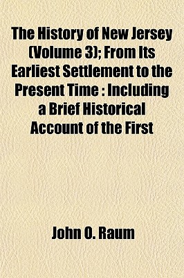 The History of New Jersey (Volume 3); From Its Earliest Settlement to ...